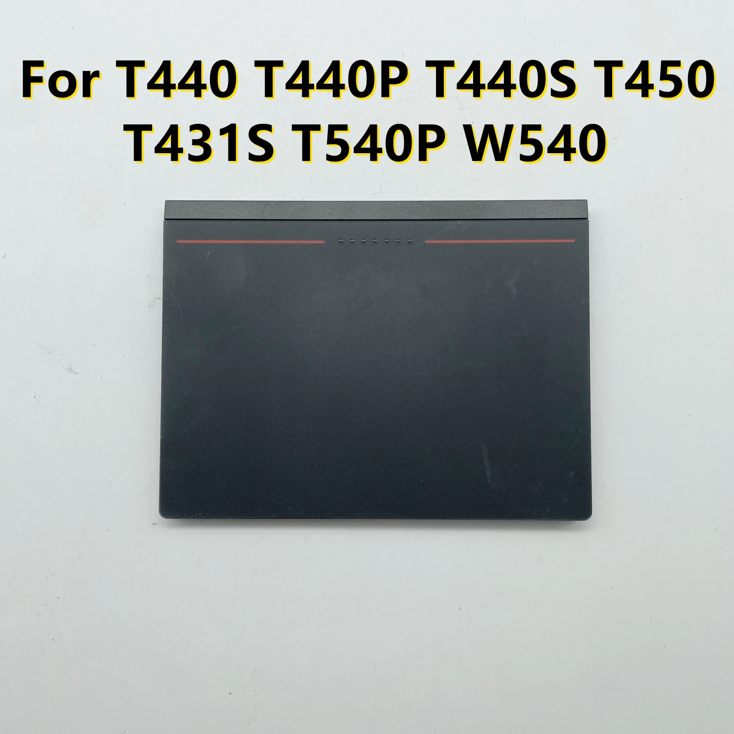 Тачпад Для Ноутбука Lenovo ThinkPad T440 T440P T440S T450 L440 S440 E531 T431S T540P W540 L540 E540 Сенсорная Панель