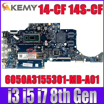Для HP Pavilion 14S-CF 14-CF Материнская плата ноутбука 6050A3155301-MB-A01 С процессором i3 i5 i7 8-го поколения UMA L38212-601 100% Полностью протестирована